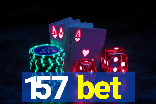 157 bet